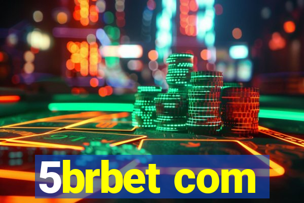 5brbet com